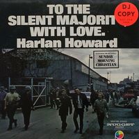 Harlan Howard - To The Silent Majority With Love